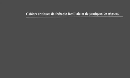 Cahiers critiques de thérapie familiale et de pratiques de réseaux