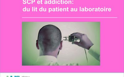 SCP et addiction:  du lit du patient au laboratoire