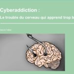 Cyberaddiction : le trouble du cerveau qui apprend trop bien