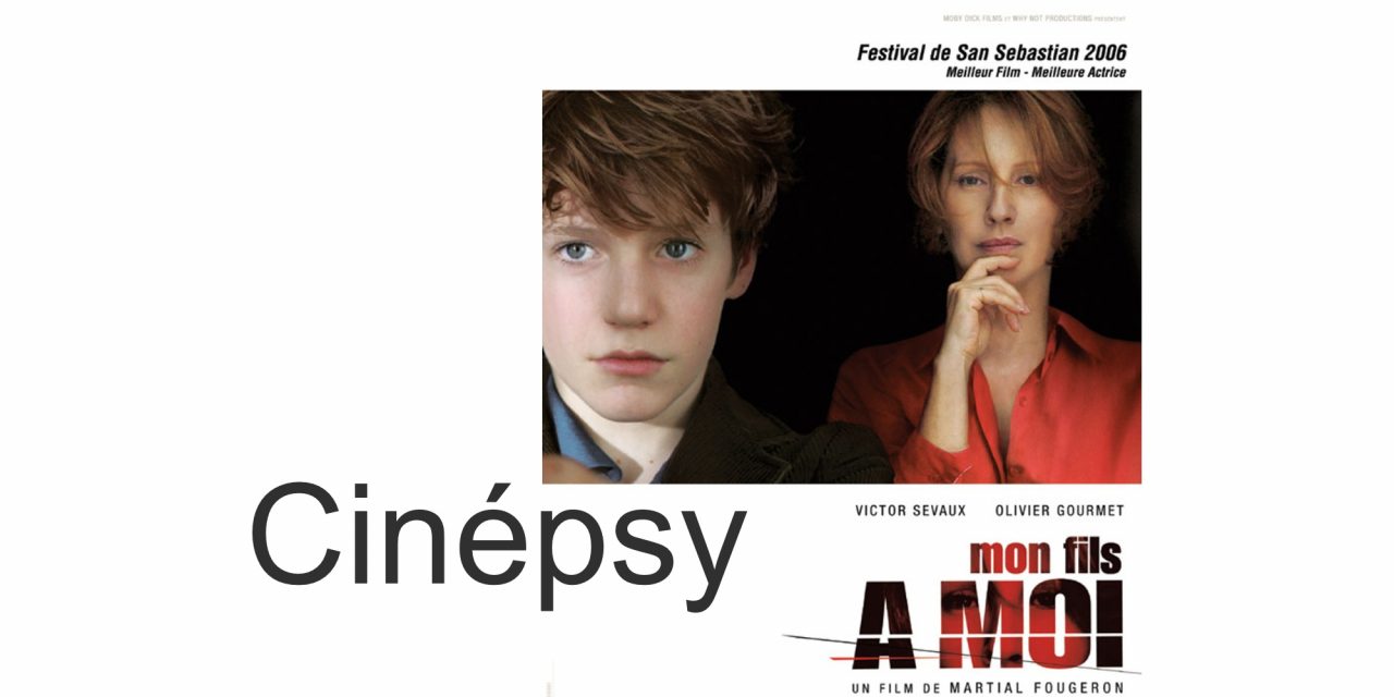 Cinépsy : Les violences intrafamiliales dans le film “Mon fils à moi”